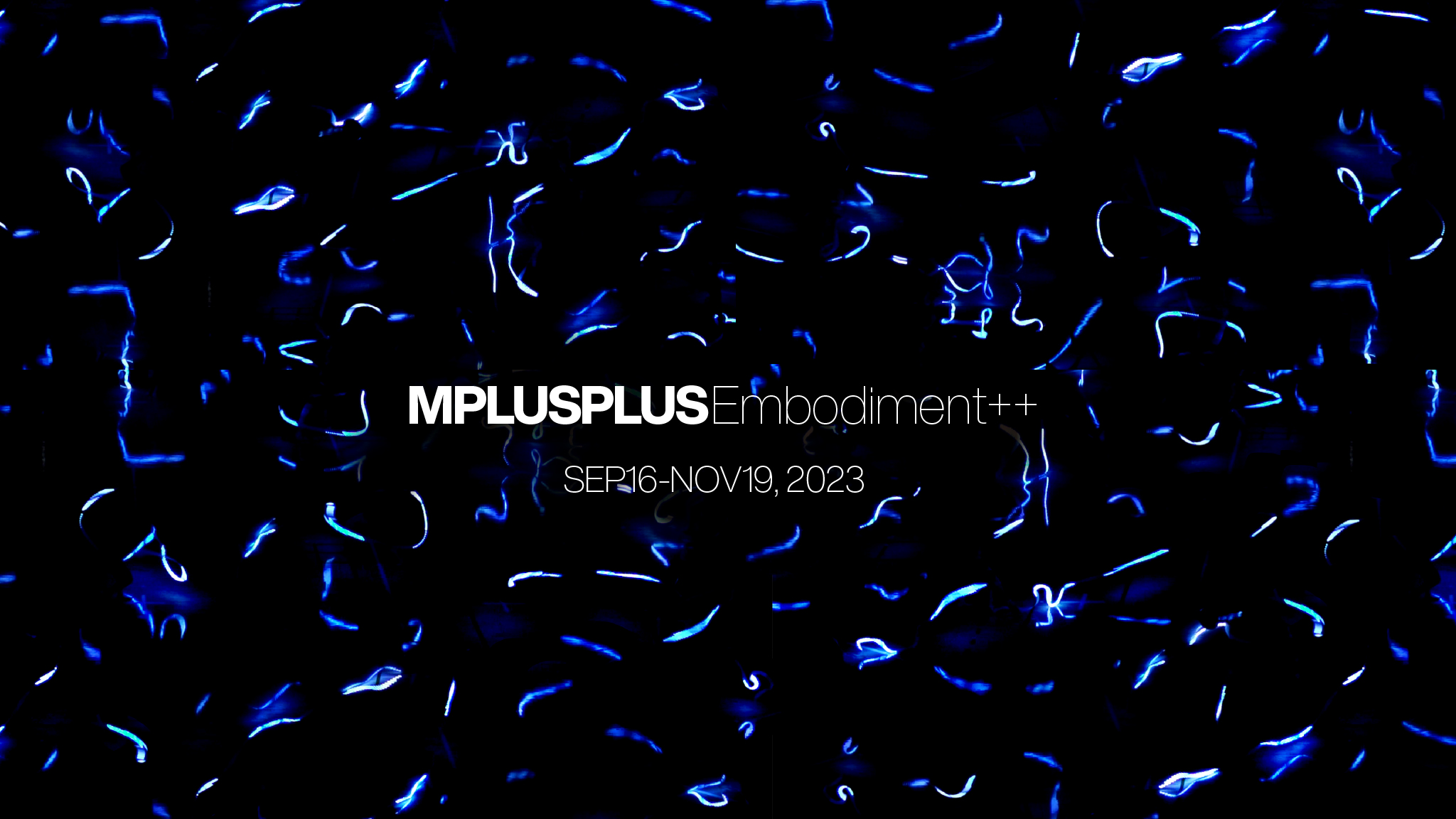 MPLUSPLUS “Embodiment++”